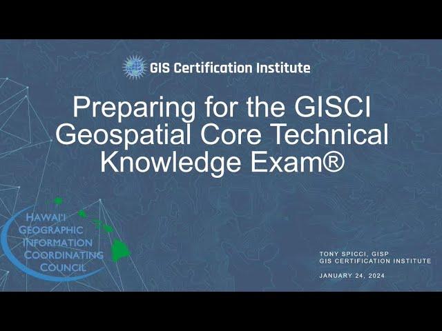 Preparing for the GISCI Geospatial Core Technical Knowledge Exam