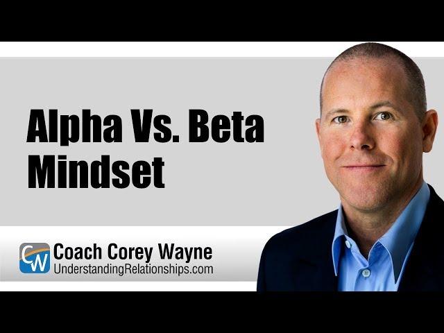 Alpha Vs. Beta Mindset