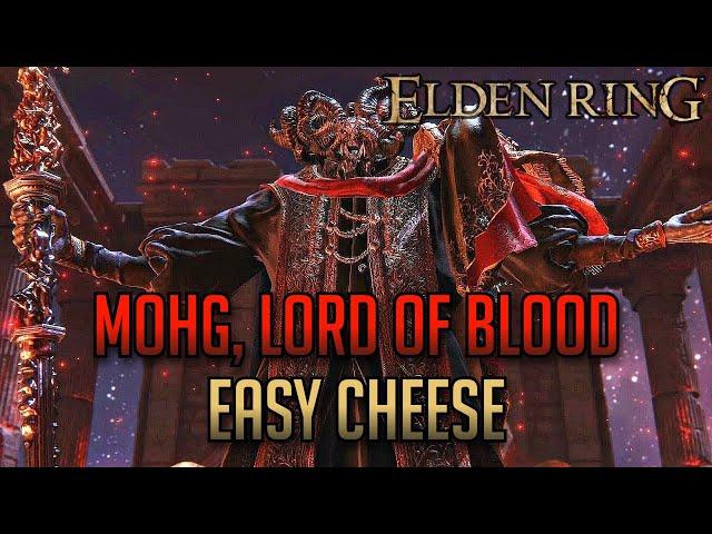 ELDEN RING - Mohg Lord of Blood EASY CHEESE (PATCHED)