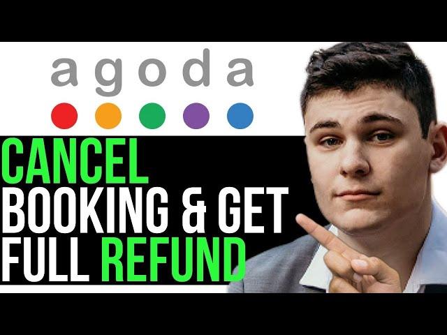 CANCEL BOOKING AND GET A FULL REFUND ON AGODA 2024! (FULL GUIDE)