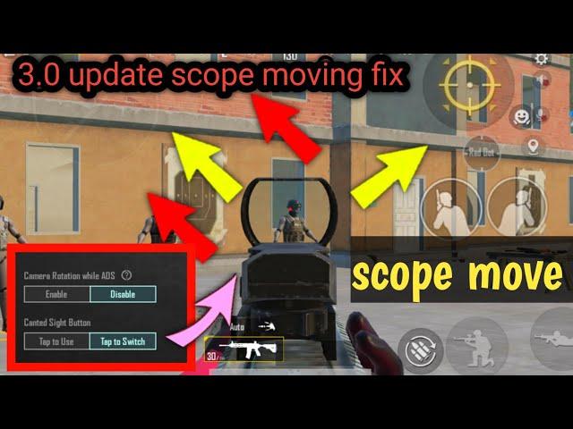 fix scope moving problem l 3.0 update scope moving problem bgmi pubg