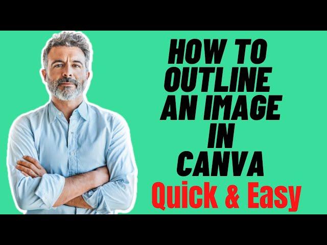 HOW TO OUTLINE AN IMAGE IN CANVA 2024