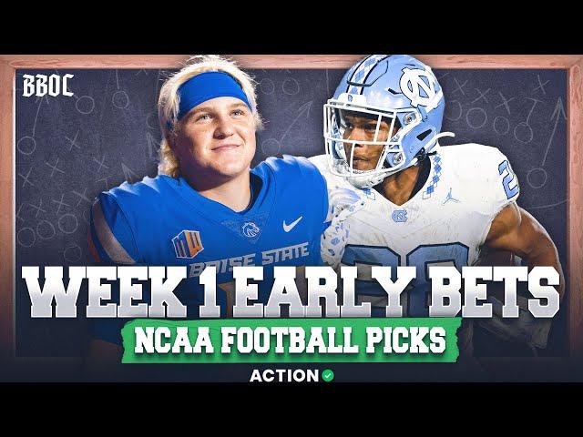 Bet THESE College Football Week 1 Games NOW! NCAA Football Early Picks & Expert Predictions