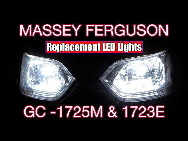 Installing LED lights for Massey Ferguson GC - 1725M & 1723E