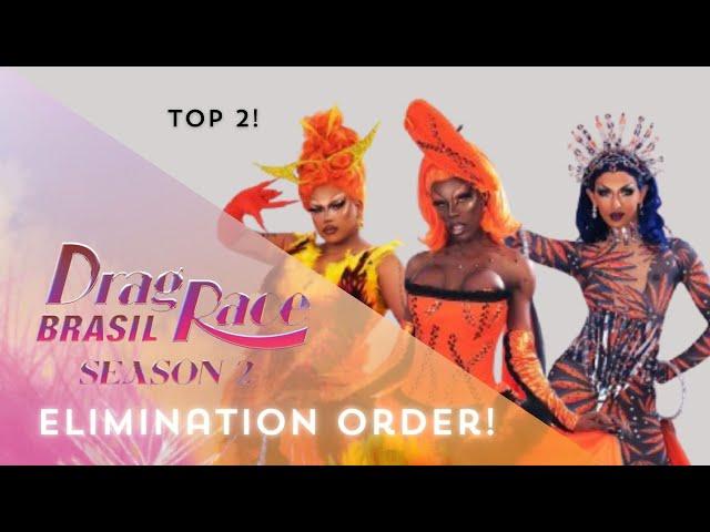 ELIMINATION ORDER! | DRAG RACE BRASIL SEASON 2 | DRAG 101