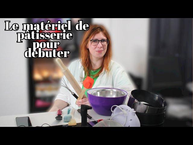 Matériel de pâtisserie pour débuter !