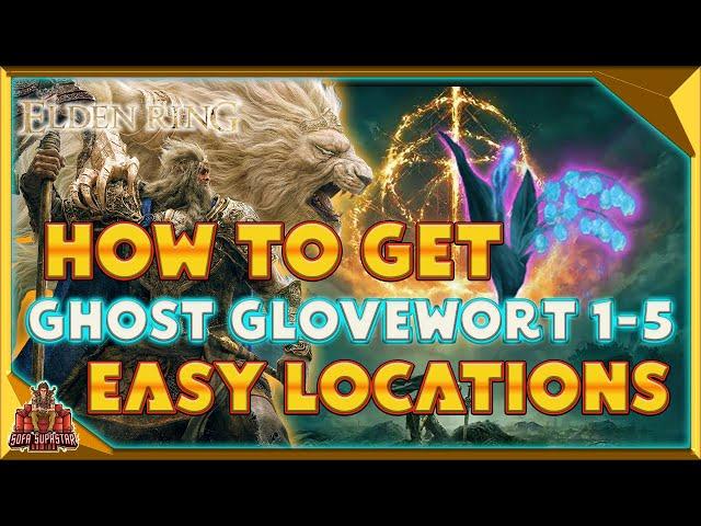 Elden Ring How To Get Ghost Glovewort 1 2 3 4 5 Easy Locations To Upgrade Your Renowned Summons Fast