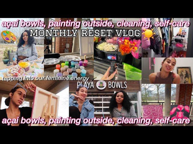 a VERY productive vlog : monthly reset—hanging w/ vadah, painting, cooking dinner, cleaning, etc.