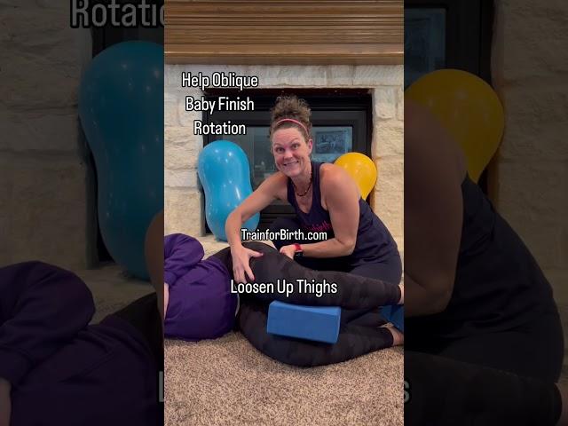 Childbirth Tips & Pregnancy Training: Help Oblique Baby Finish Rotation