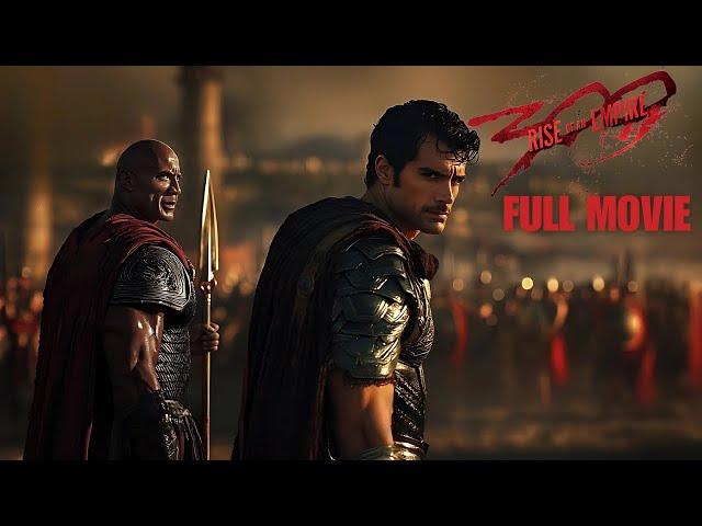 Zack Snyder’s 300: Born of an Empire – Full Movie | Dwayne Johnson, Henry Cavill