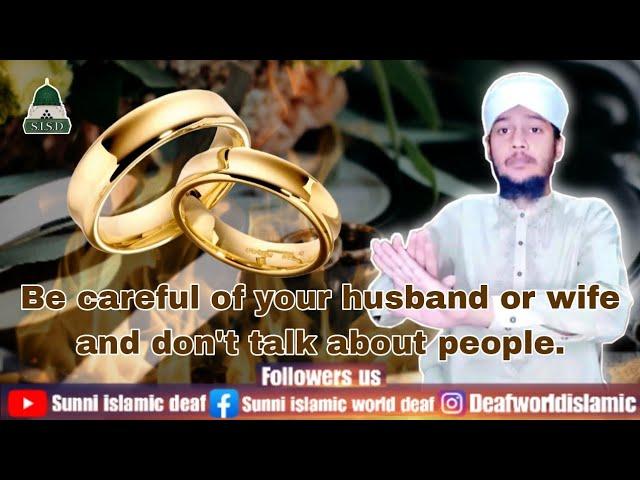 Be careful of your husband or wife and don't talk about people.