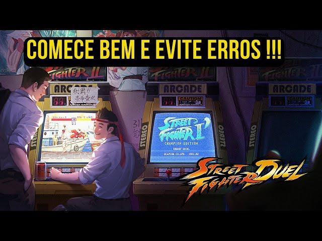 DICAS PARA INICIANTES !!! SAIBA COMO COMEÇAR BEM !!! - STREET FIGHTER DUEL