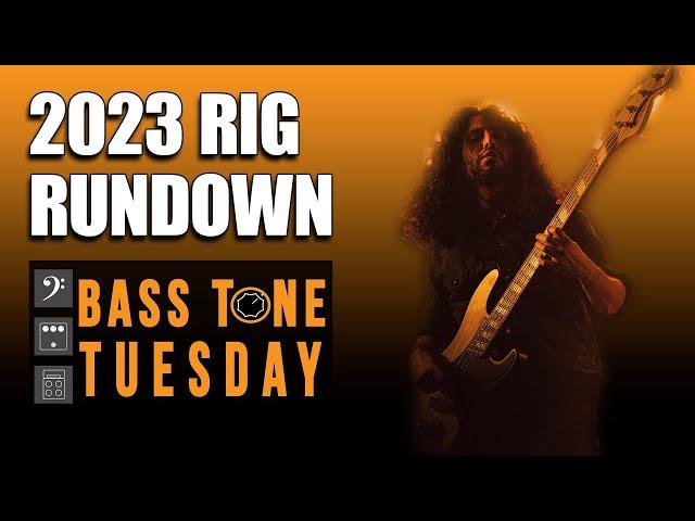 2023 Rig Rundown | Bass Tone Tuesday