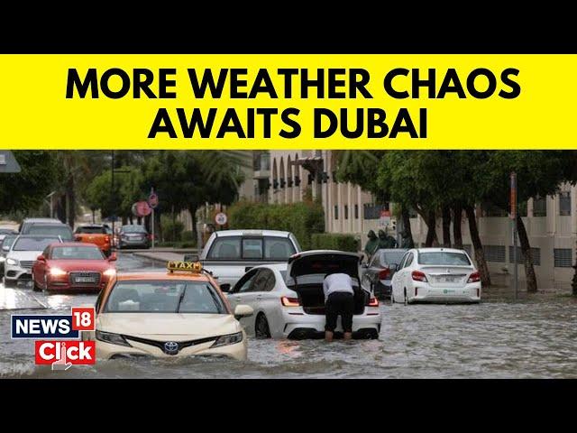 Dubai Floods News | Dubai Hit By Heavy Rain Again, Flights Hit, Abu Dhabi Waterlogged | N18V