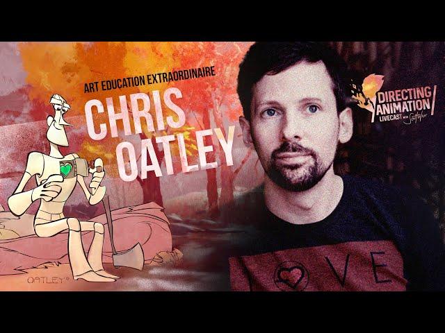 Chris Oatley: The best animation art schools and how they impact the industry ~ D.A. Livecast #41