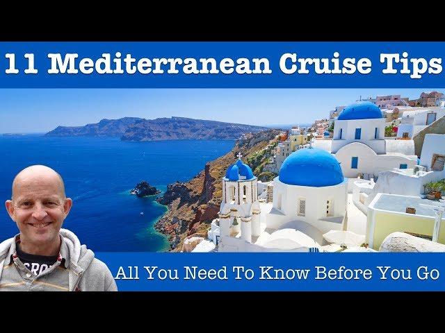 Top 11 Mediterranean Cruise Tips