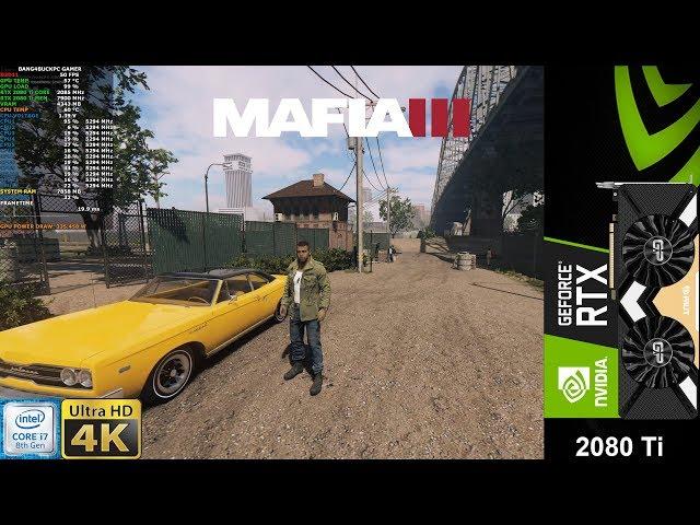 Mafia III Maximum Settings 4K | RTX 2080 Ti | i7 8700K 5.3GHz