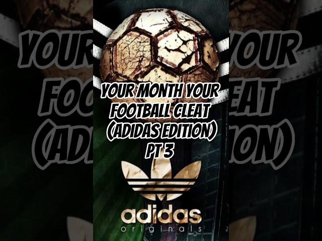 Your month you football cleats adidas edition pt3 #football #sme #footballfans