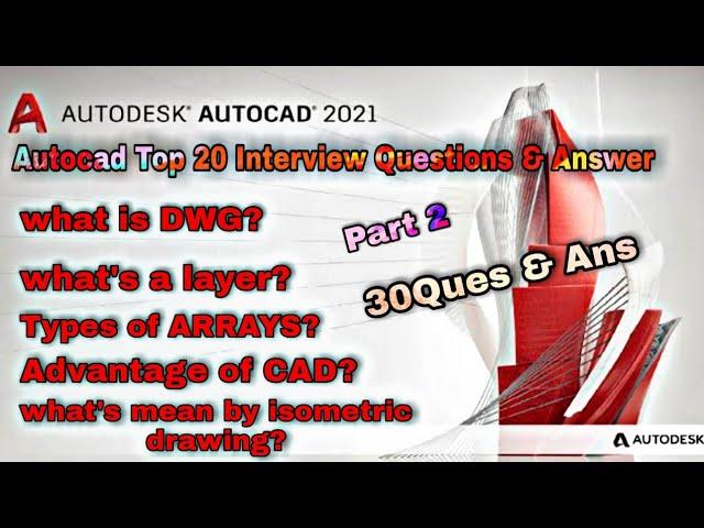 AutoCAD Top 30 Interview Questions & Answers Part 2