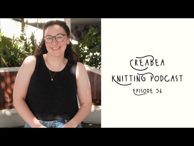 Creabea Knitting Podcast - Episode 56: Lots of new yarn