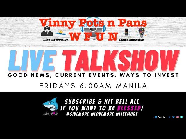 Live TalkShow With Vinny Pots n Pans n MrFish Vlogs (Good News, Current Events, Ways To Invest)