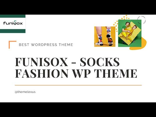 Funisox Overview - The Best Fashion WooCommerce WordPress Theme - Themelexus