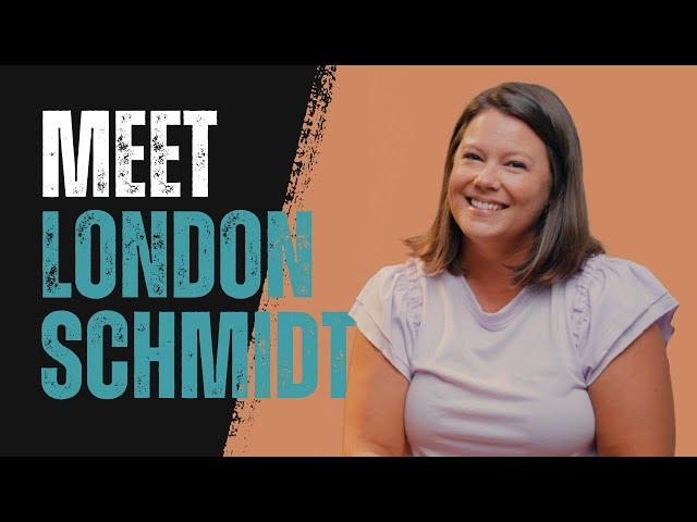 Meet London Schmidt