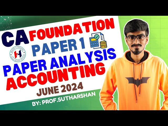 CA Foundation | Paper 1 Accounting - Paper Analysis  & Review | June 2024 Exams | in English