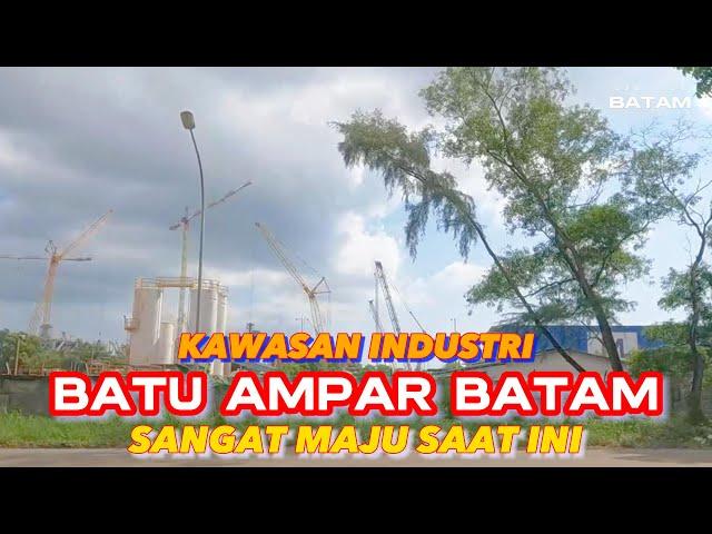 [4K] KAWASAN INDUSTRI BATU AMPAR BATAM SANGAT MAJU PESAT SAAT INI