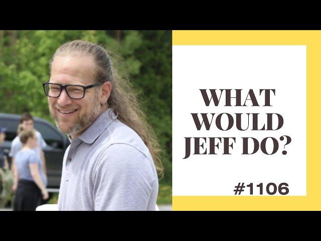 What Would Jeff Do? #1106 dog training q & a