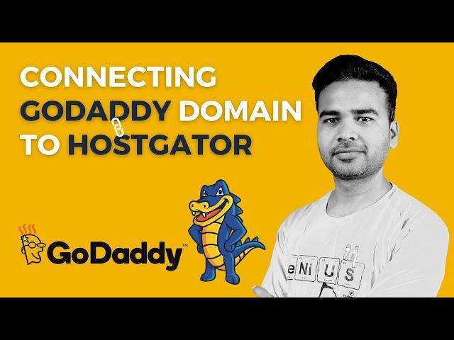 How to connect Godaddy domain to Hostgator Hosting