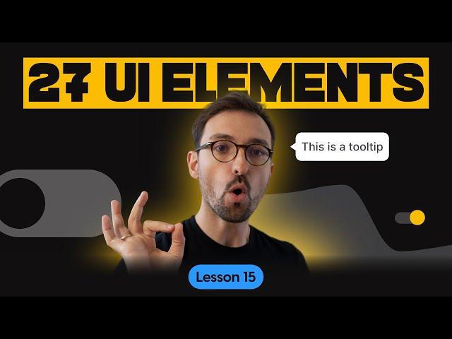 Discover 27 Essential UI Elements that Will Transform Your UX Design Process (Lesson 15)