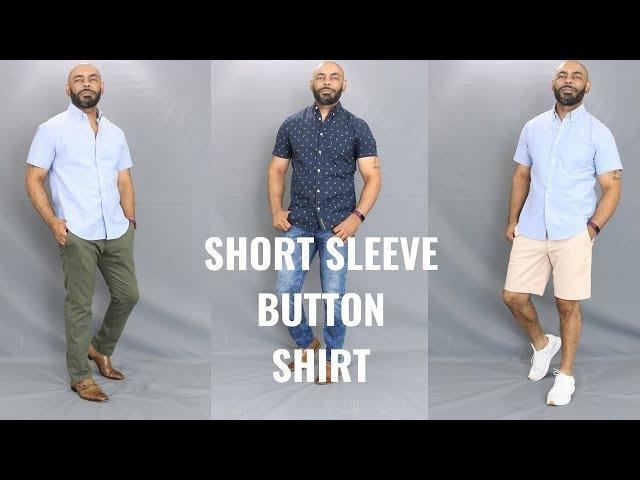 How To Wear A Short Sleeve Button Down Shirt