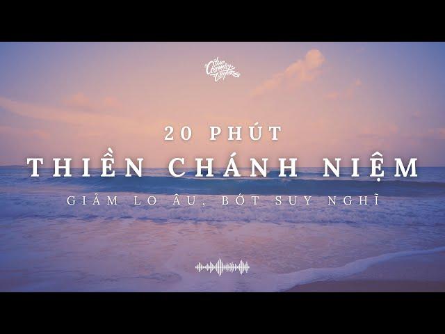 Thiền chánh niệm #1: giảm lo âu, bớt suy nghĩ (20 phút) ‍️