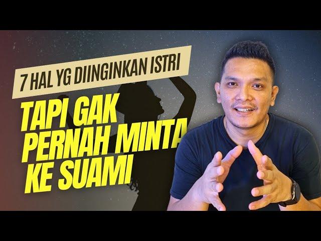 7 Hal Yang Diinginkan Istri Tapi Dia Gak Pernah Minta Ke Suami