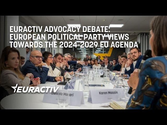 Euractiv Advocacy Debate: European Political Party Views towards the 2024-2029 EU Agenda