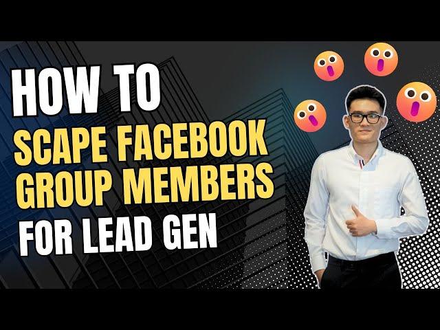 How To Scrape Facebook Group Members | Facebook Lead Generation