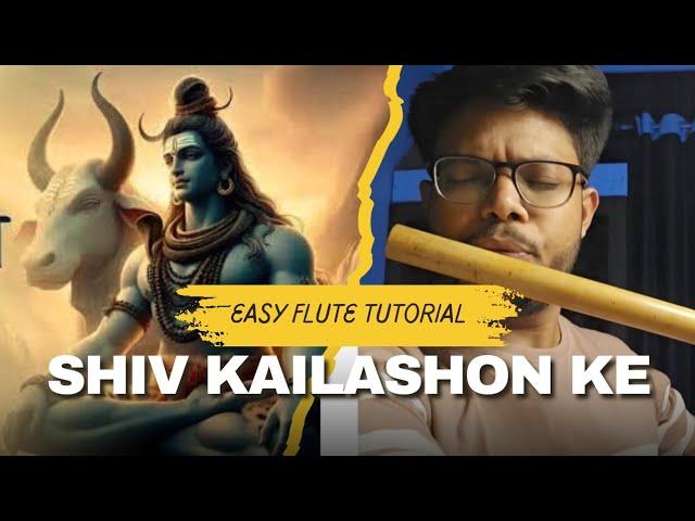 Shiv Kailashon ke Vaasi | Easy Flute Tutorial| Anurag