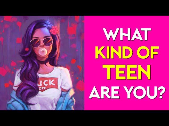 What Kind of Teen Are You? Personality Quiz Test