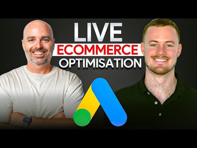 Google Ads eCommerce Optimisation Tutorial [Live Session with Aaron Young]