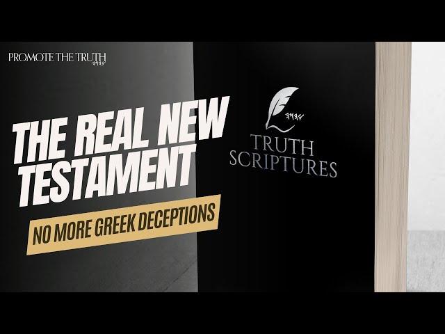 The Real New Testament (No More Greek Deceptions)