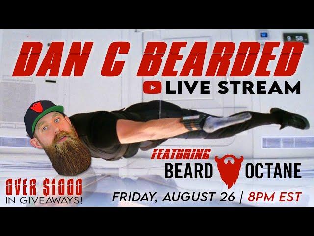 Beard Octane x Dan C Bearded LIVE - Over $1,000 in Giveaways!