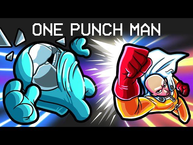 One Punch Man In Among Us
