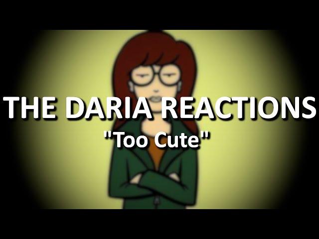 The Daria Reactions: "Too Cute"