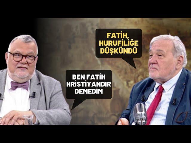 İlber Hoca: Fatih, Hurufiliğe Düşkündü.. Celal Şengör: Ben Fatih Hristiyandır Demedim