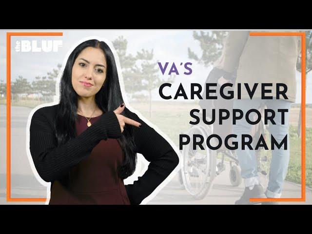 VA Caregiver Support Program | #TheBLUF