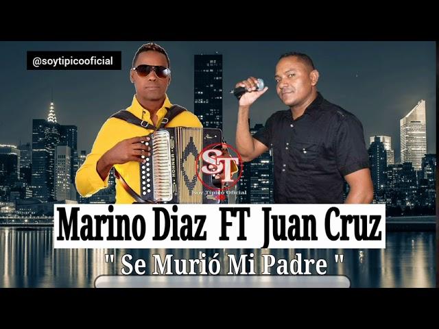 Marino Díaz FT Juan Cruz | Se Murió Mi Padre | En Vivo