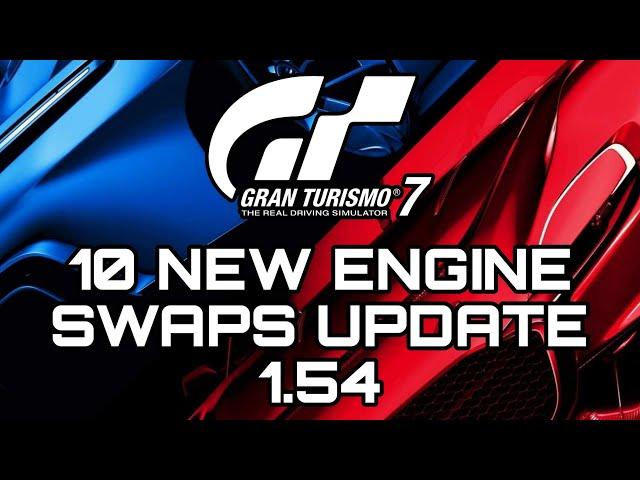 Gran Turismo 7 | 10 NEW Engine Swaps Update 1.54