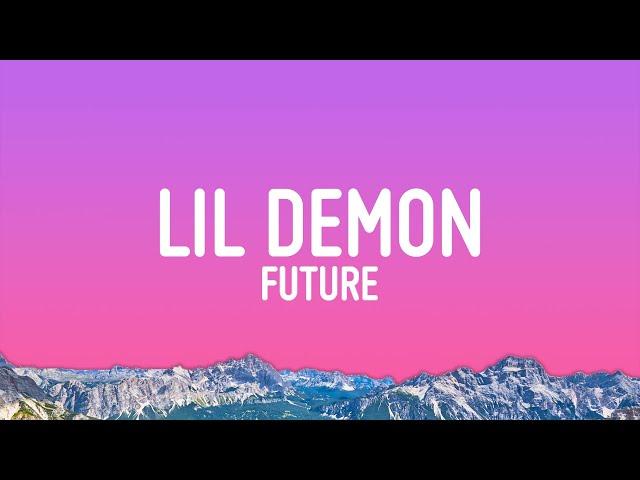 Future - LIL DEMON (Lyrics)