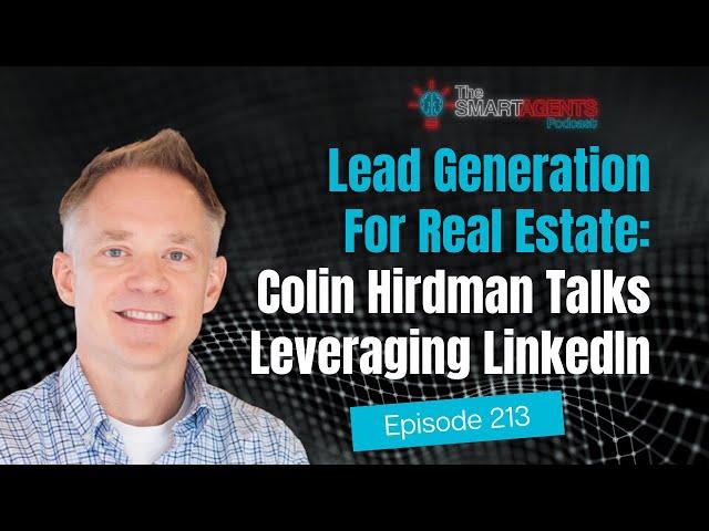 Lead Generation For Real Estate: How To Leverage LinkedIn | Ep. 213